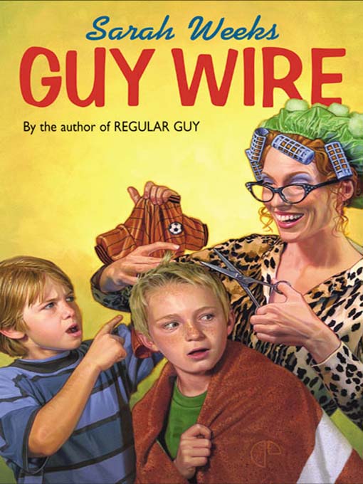Title details for Guy Wire by Sarah Weeks - Available